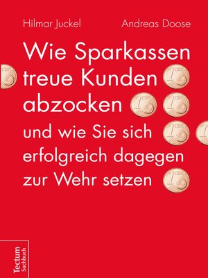cover image of Wie Sparkassen treue Kunden abzocken und wie Sie sich erfolgreich dagegen zur Wehr setzen